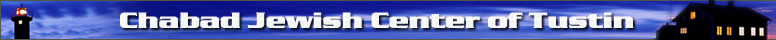 Chabad Jewish Center of Tustin- Serving Tustin & Santa Ana.. Your Home for everything Jewish